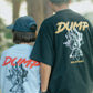 DUMP S/S T-SHIRT
